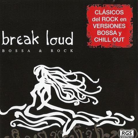 Demetrio. Break Loud Bossa & Rock (2012)
