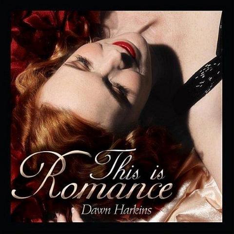 Dawn Harkins - This Is Romance (2011)
