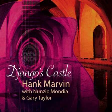 Hank Marvin, Gary Taylor & Nunzio Mondia - Django's Castle (2013)