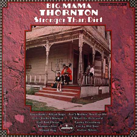 Big Mama Thornton - Stronger Than Dirt (1969)