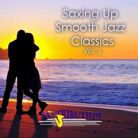 Saxtribution - Saxing Up Smooth Jazz Classics, Vol. 1 (2020)