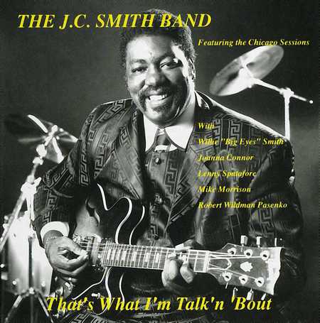 JC Smith Band - That's What I'm Talk'n 'Bout (2004)