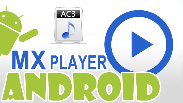 Как включить поддержку AC3 в MX Player на Android