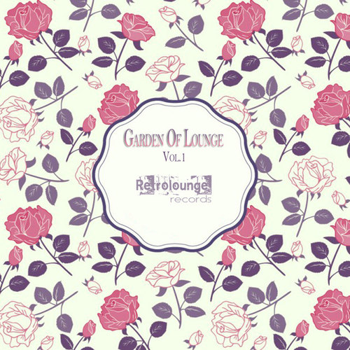 Garden of Lounge vol.1: Lounge Deep House Summer Tunes