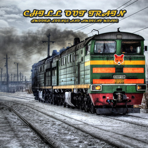 Chill out Train: Smooth Lounge and Ambient Music