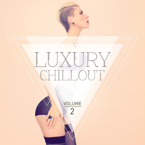 Luxury Chillout Vol.2