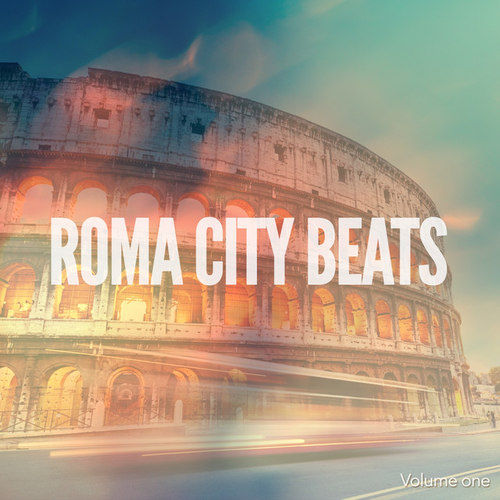 Roma City Beats Vol.1: Mediterranean Lounge Grooves