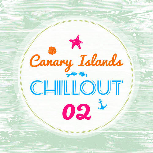 Canary Islands Chillout Vol.2