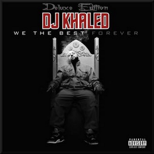 Dj Khaled. We The Best Forever (2011)