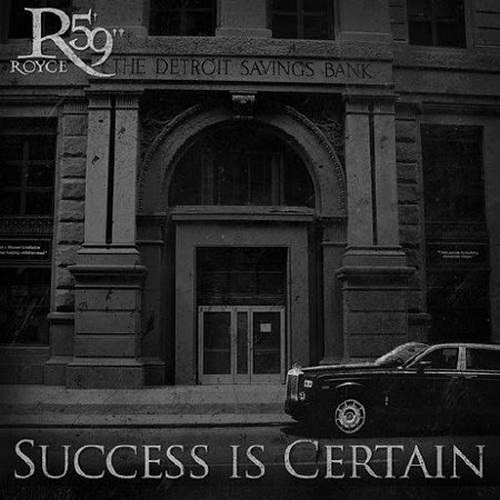 Royce Da 59 - Success Is Certain