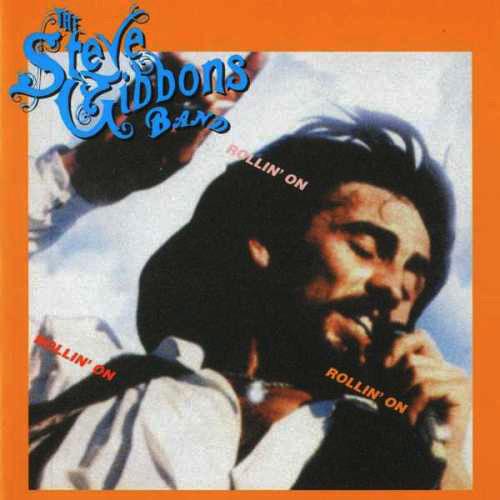 Steve Gibbons Band - Rollin' On - 1977 (2005)
