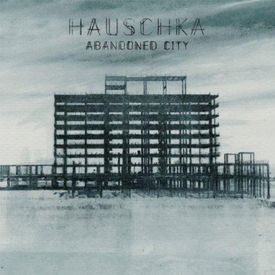 Hauschka. Abandoned City (2014)