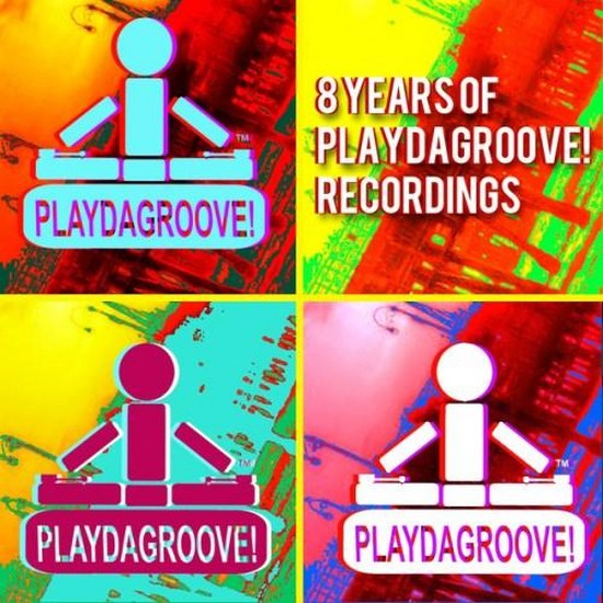 8 Years Of Playdagroove! Recordings (2014)