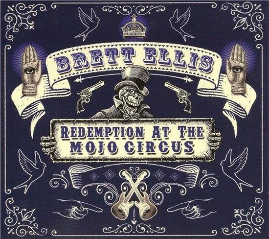 Brett Ellis. Redemption at the Mojo Circus / Reflections of Electrified Music (2014)
