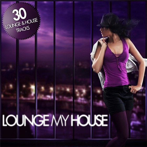 скачать Lounge My House (2011)