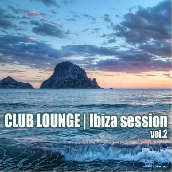 скачать Club Lounge Ibiza Session Vol.2 (2011)