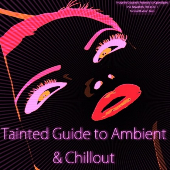 скаччать Tainted Guide To Ambient & Chillout (2011)