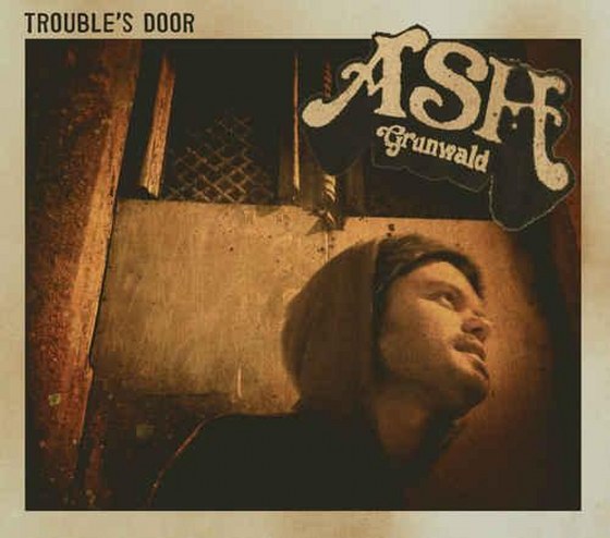 скачать Ash Grunwald. Trouble’s Door (2012)