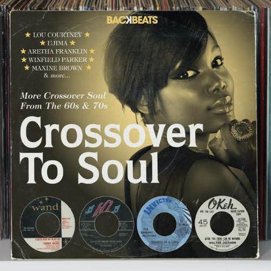 Backbeats: Crossover To Soul: More Crossover Soul From The 60s & 70s (2013)