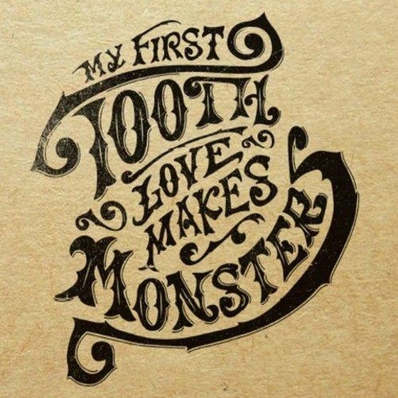 My First Tooth. Love Makes Monsters (2013)