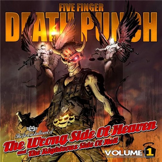 Five Finger Death Punch. The Wrong Side of Heaven and the Righteous Side of Hell Volume 1 (2013)