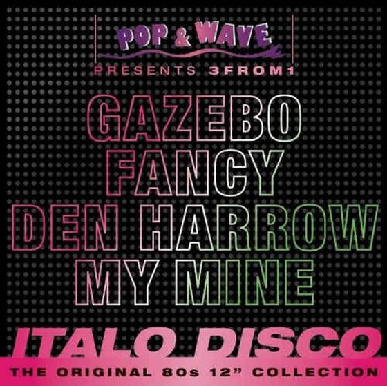 Pop & Wave Presents 3 from 1 Italo Disco (2012)