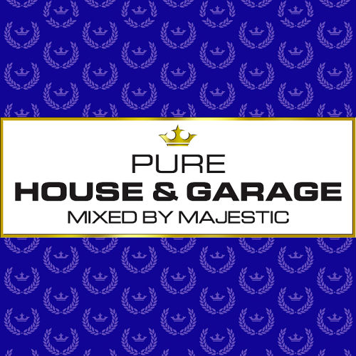 Pure House & Garage: Mixed by Majestic