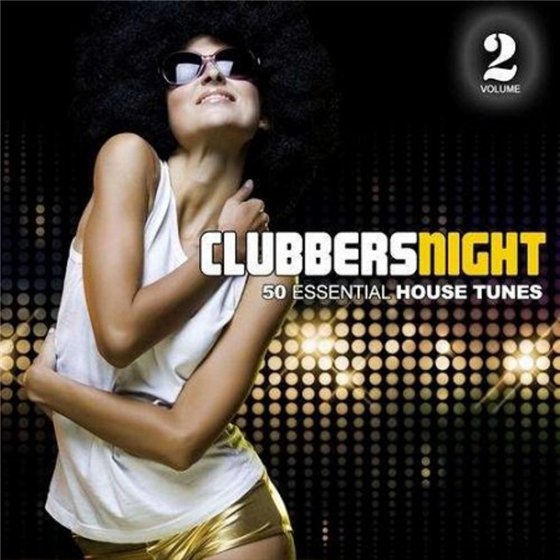 Clubbers Night Vol.2: 50 Essential House Tunes