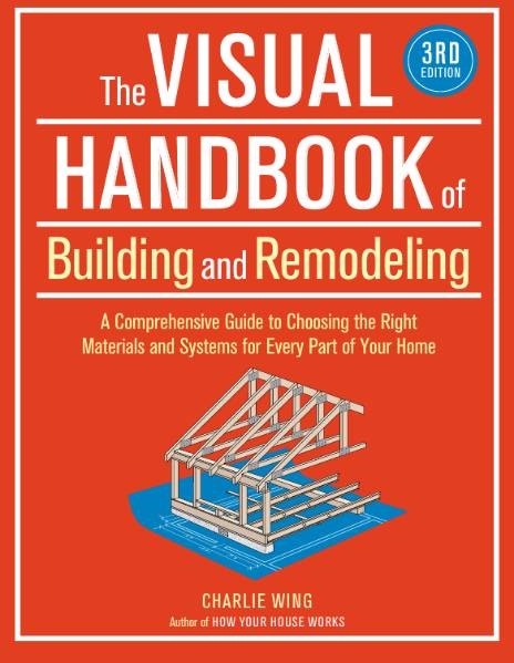 The Visual Handbook of Building and Remodeling