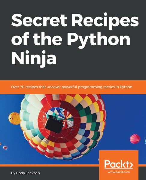 Cody Jackson. Secret Recipes of the Python Ninja